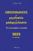 Ordonnances en psychiatrie et pédopsychiatrie : 101 prescriptions courantes pour 2022 (4e édition)