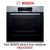 Four Bosch série 6 inox catalyse HBA5360S0