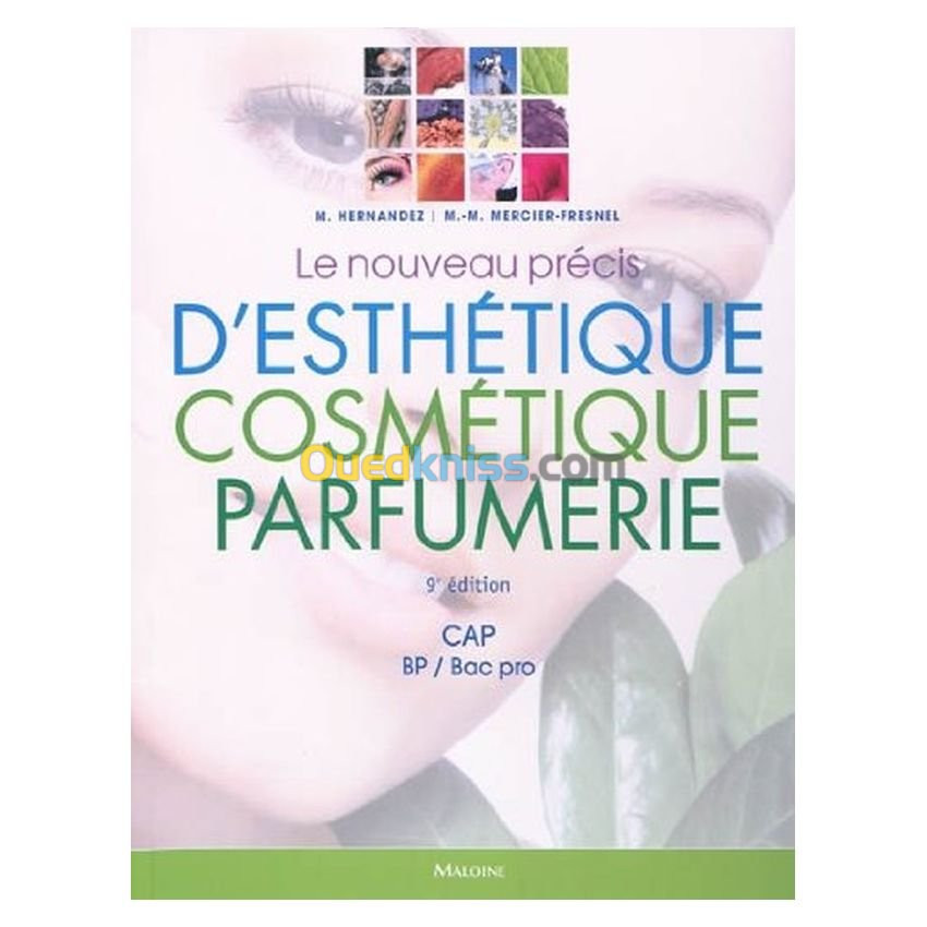 Le nouveau précis d'esthétique cosmétique parfumerie CAP BP/BAC Pro : Préparation aux examens d'Etat