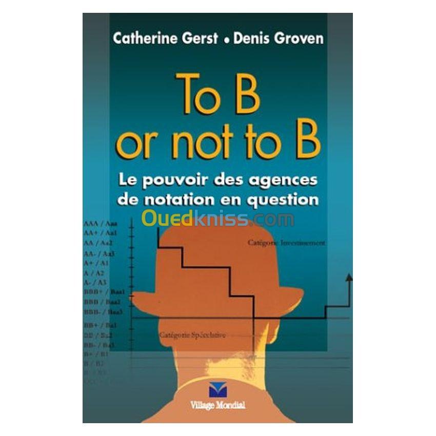 To B or not to B: le pouvoir des agences de notation en question