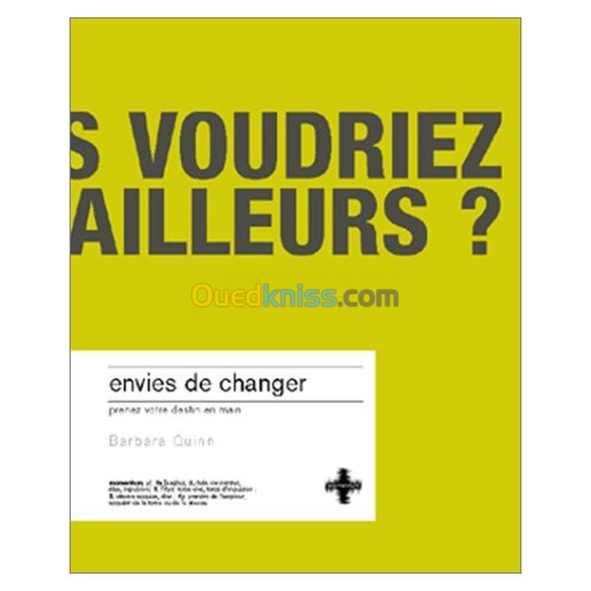 Envies de changer: prenez votre destin en main