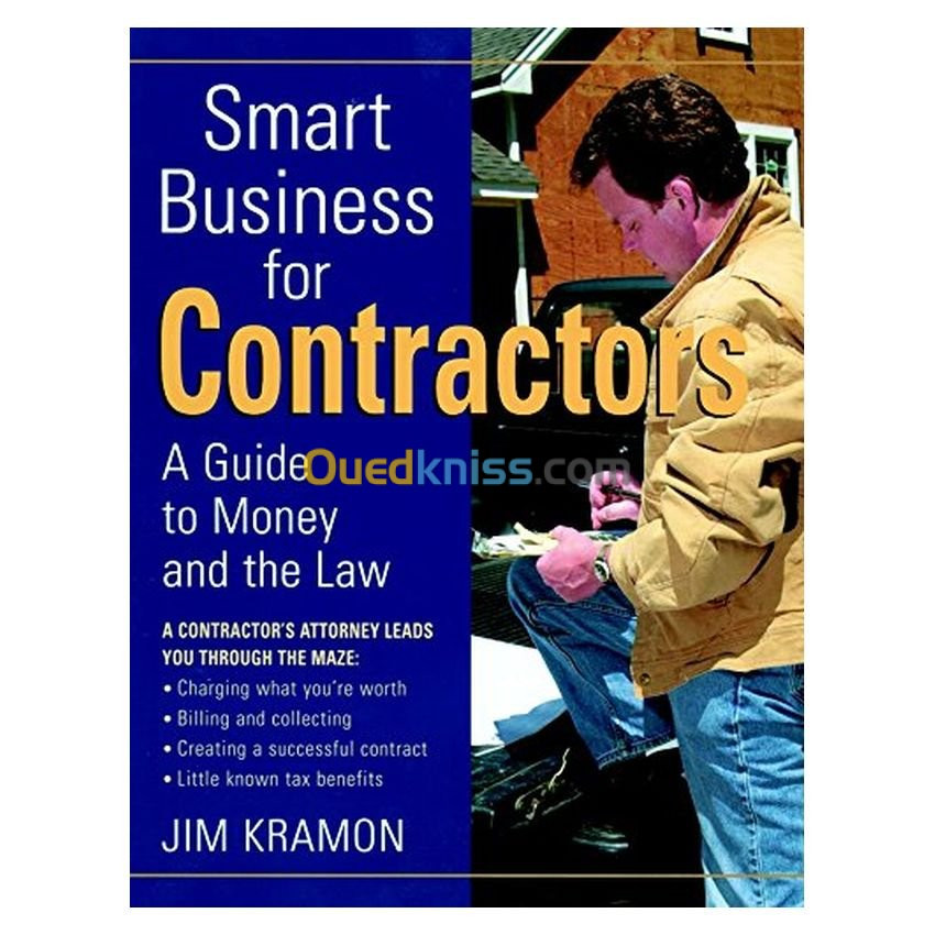 Smart Business for Contractors: A Guide to Money and the Law