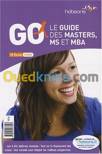 GO : Le guide des masters, MS et MBA