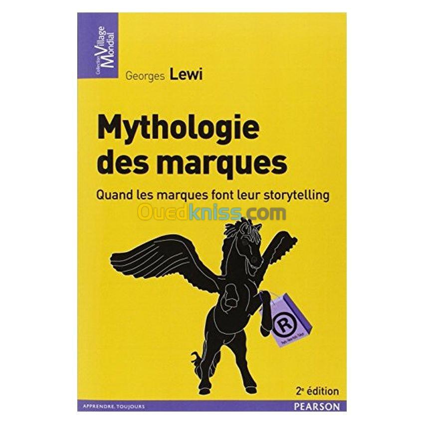 Mythologie des marques 3e Ed