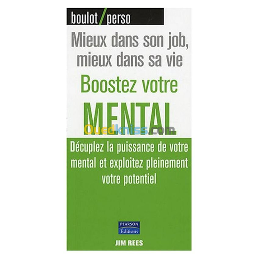 Boostez votre mental: décuplez la puissance de votre mental et exploitez pleinement votre potentiel