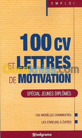 100 CV et lettres de motivation : Spécial jeunes diplômés