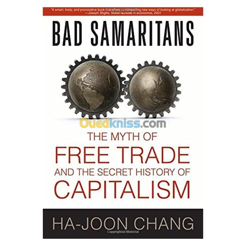 Bad Samaritans: The Myth of Free Trade and the Secret History of Capitalism