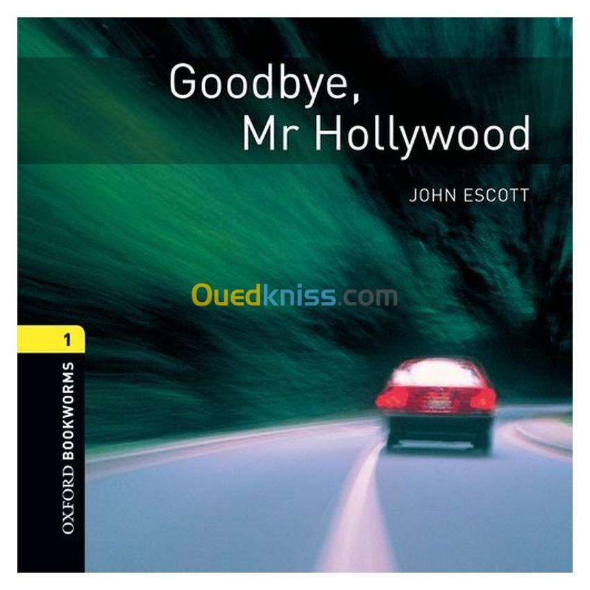 Goodbye Mr Hollywood: 400 Headwords (Oxford Bookworms ELT) [Audiobook] [CD-ROM]