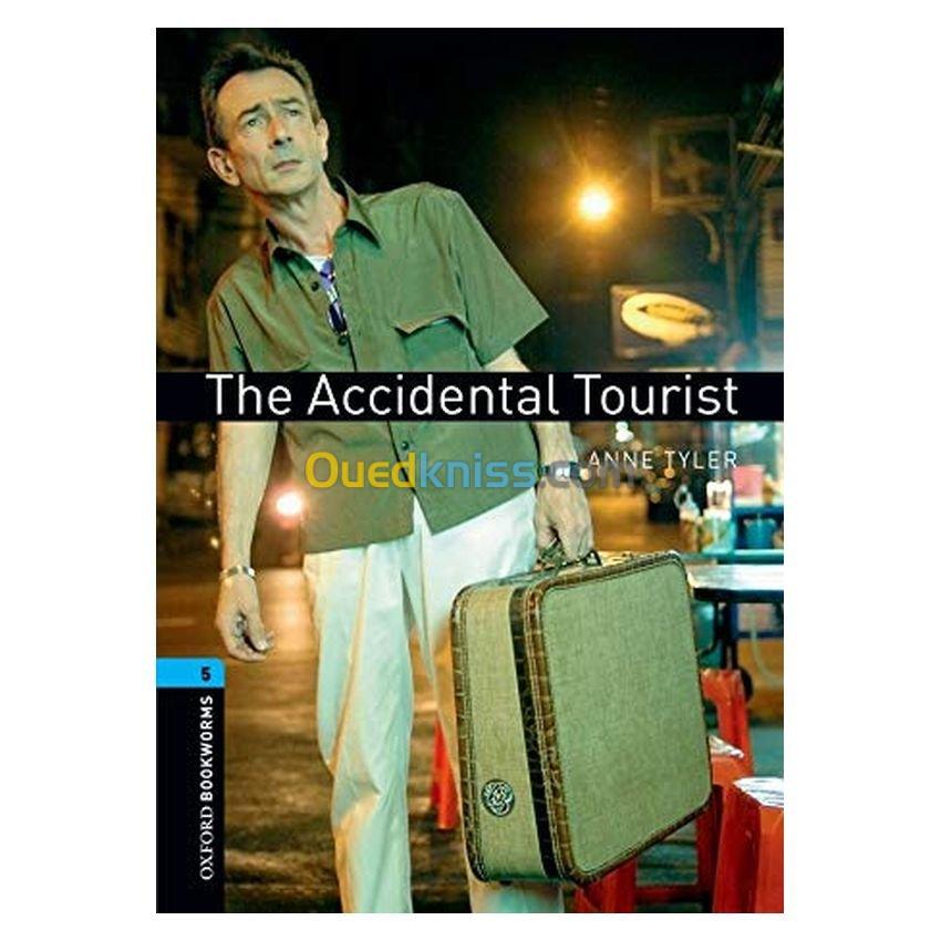 Oxford Bookworms Library: The Accidental Tourist: Level 5: 1,800 Word Vocabulary (Oxford Bookworms Library: Stage 5)