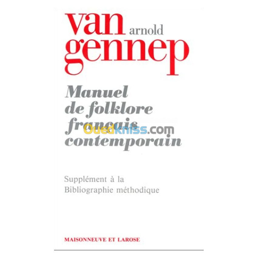 Manuel de folklore français contemporain. Supplément à la Bibliographie méthodique TIII et TIV