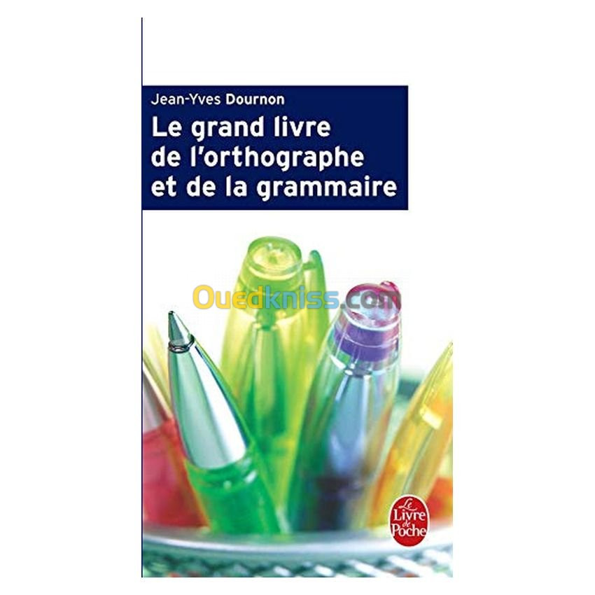 Le Grand Livre de l'orthographe et de la grammaire