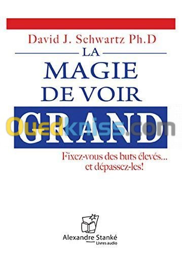 La magie de voir grand,