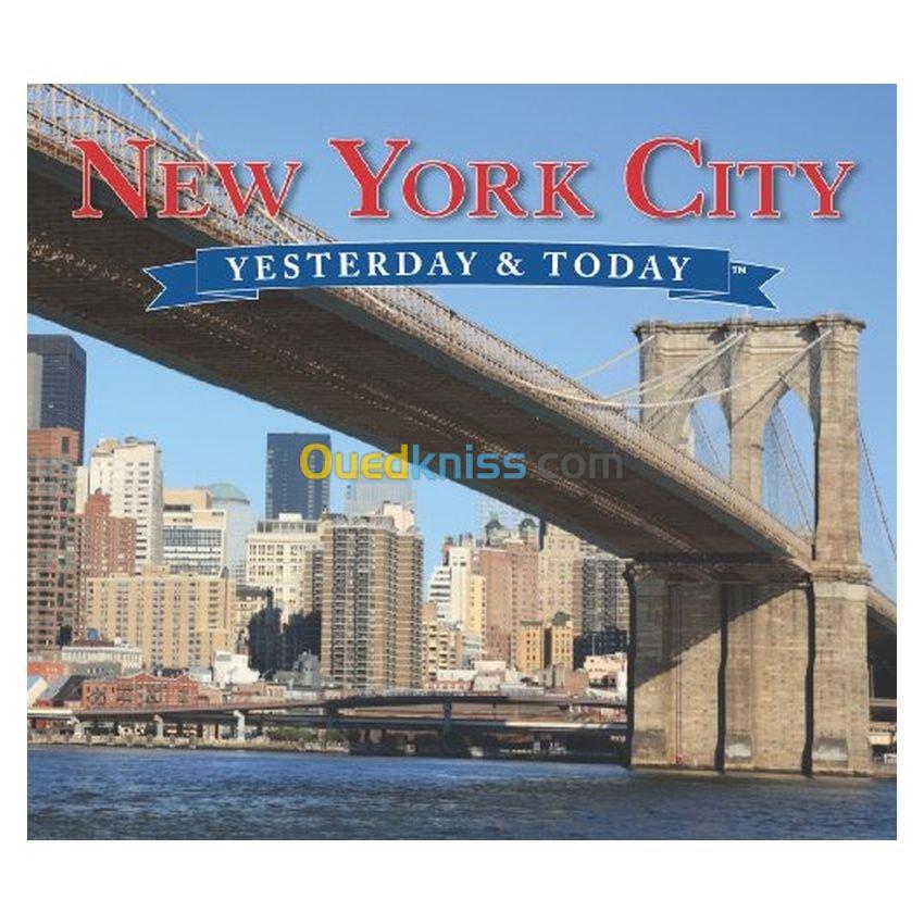 New York City: Yesterday & Today