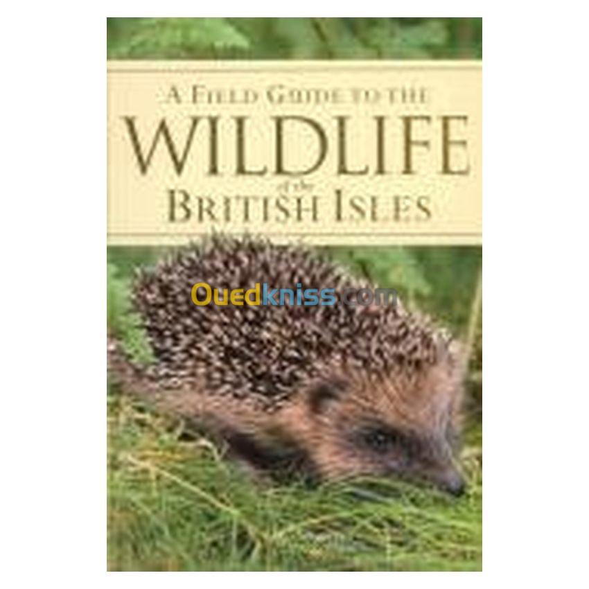 A field guide to the wildlife of the British Isles