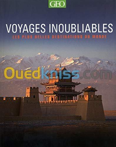 Les voyages inoubliables geo