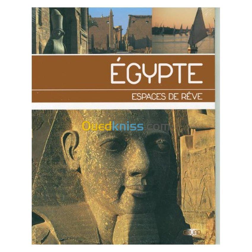 Egypte espaces de rêve