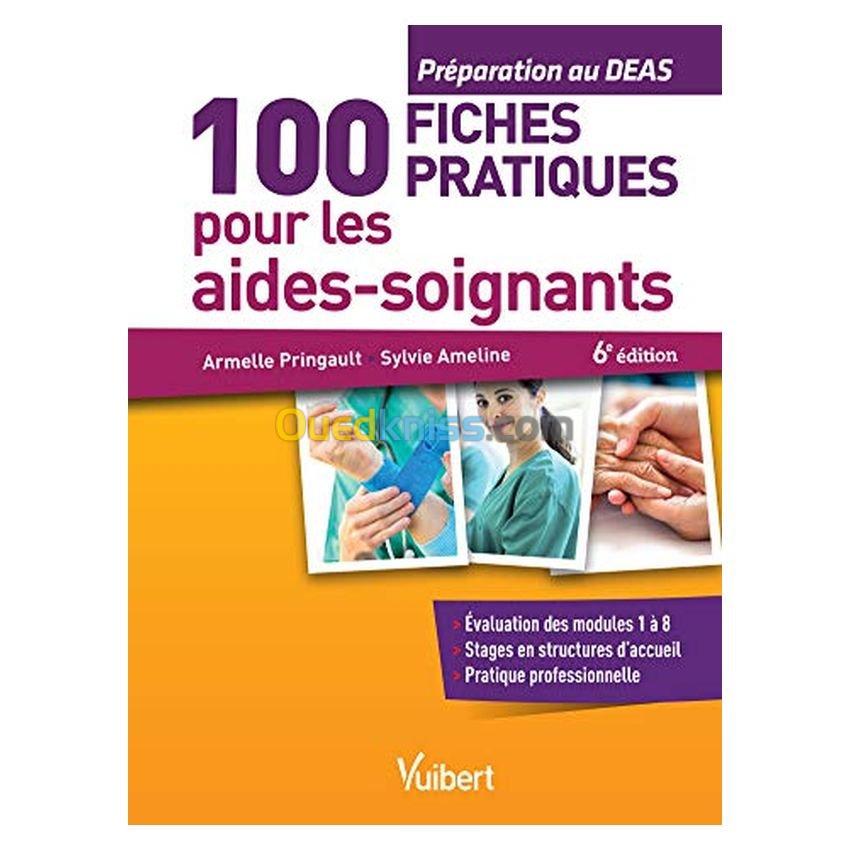 100 fiches pratiques pour les aides-soignants - Préparation au DEAS