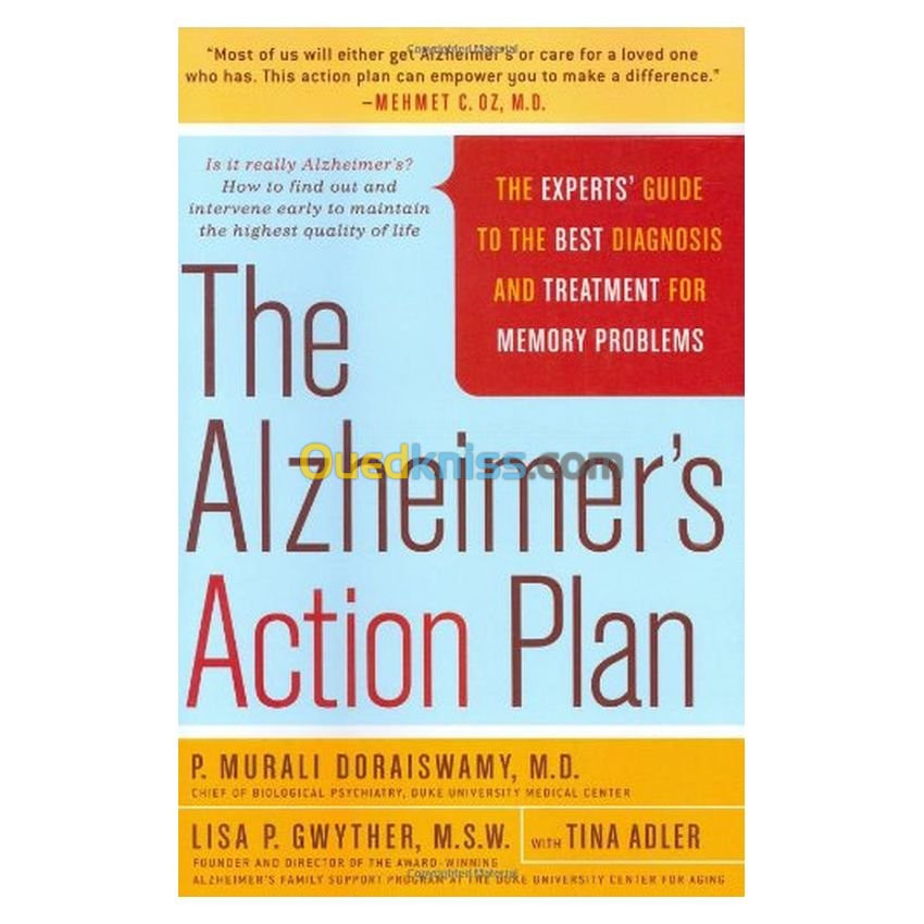 The Alzheimer's Action Plan: The Experts' Guide to the Best Diagnosis and Treatment for Memory Problems