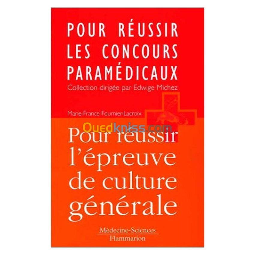 Pour réussir les concours paramédicaux : Pour réussir l'épreuve de culture générale