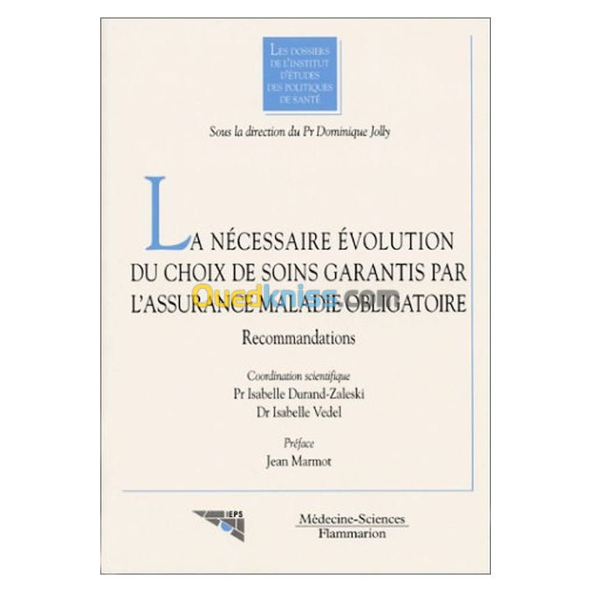 La nécessaire évolution du choix de soins garantis par l'assurance maladie obligatoire : recommandations