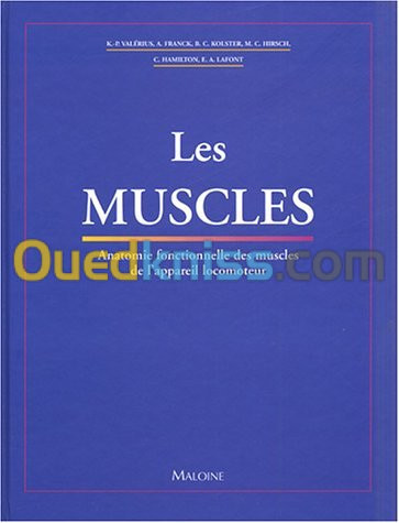 Les muscles : anatomie fonctionnelle des muscles de l'appareil locomoteur