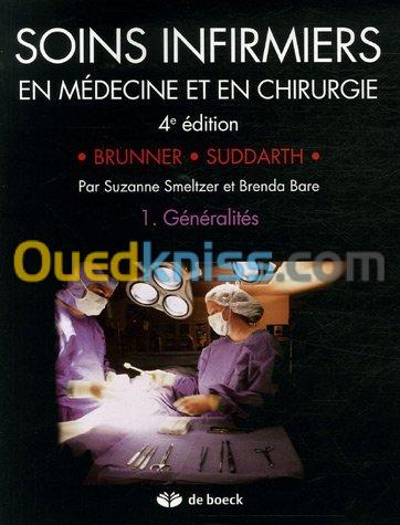 Soins infirmiers en Médecine et en Chirurgie - Tome 1, Généralités
4e édition