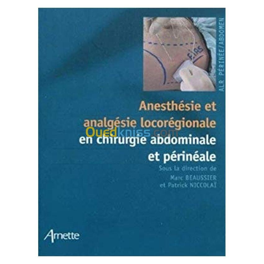 Anesthésie et analgésie locorégionale en chirurgie abdominale et périnéale