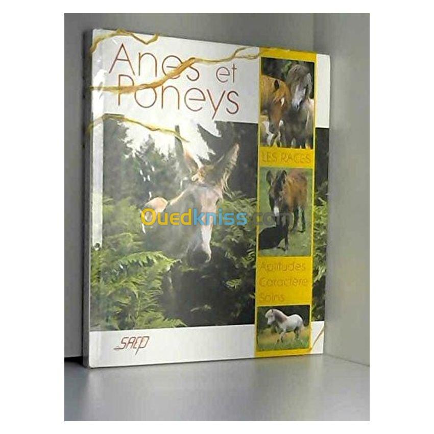 Anes et poneys : connaitre et apprendre, materiel et techniques