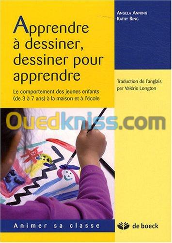 Apprendre à dessiner, dessiner pour apprendre : Le comportement des jeunes enfants (de 3 à 7 ans) à la maison et à l'école