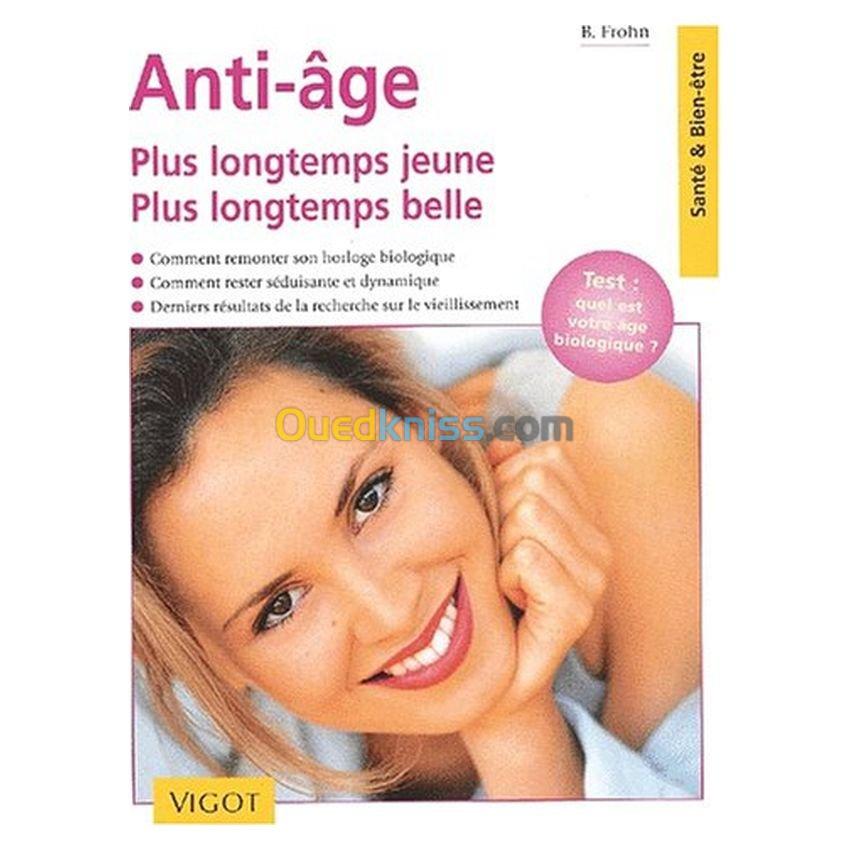 Anti-âge. - Plus longtemps jeune, plus longtemps belle