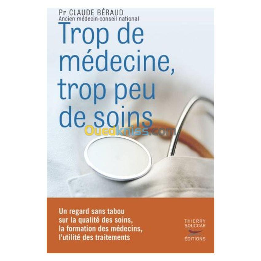 Trop de médecine, trop peu de soins