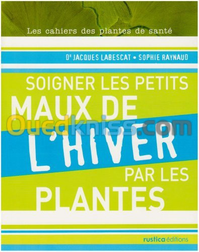 Soigner les petits maux de l'hiver par les plantes