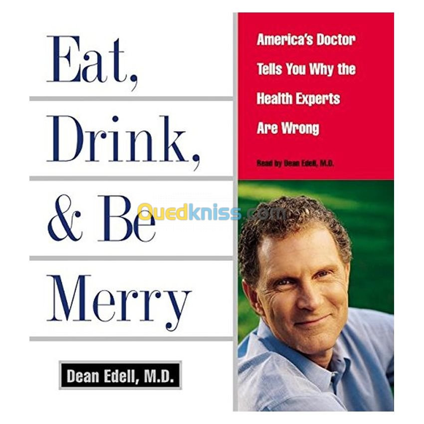 Eat, Drink, & Be Merry CD: America's Doctor Tells You Why the Health Experts are Wrong [Version coupée, Livre audio] [CD]