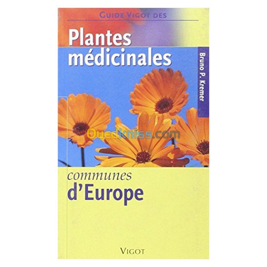 Guide Vigot des plantes médicinales communes d'Europe