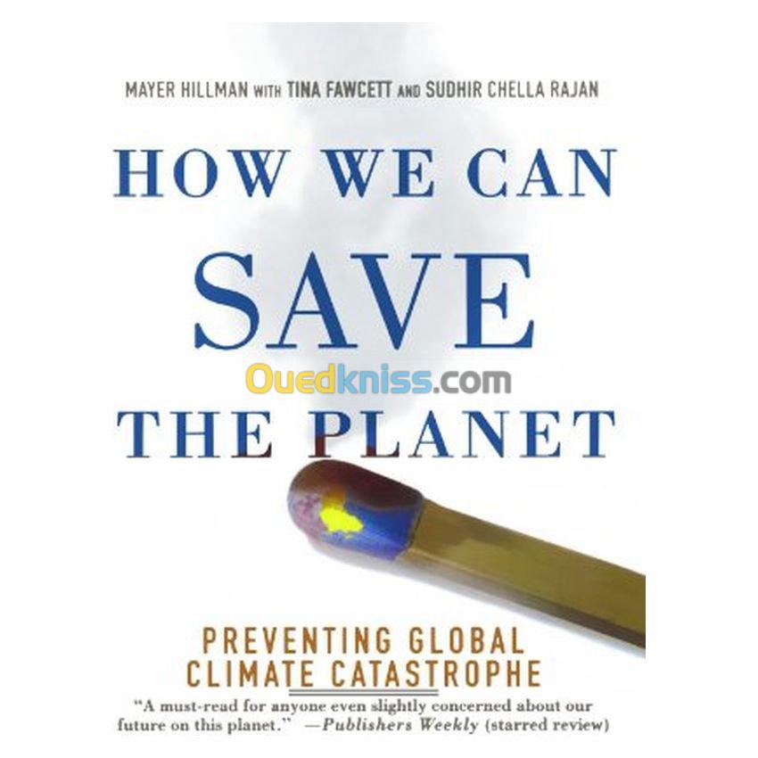 How We Can Save the Planet: Preventing Global Climate Catastrophe