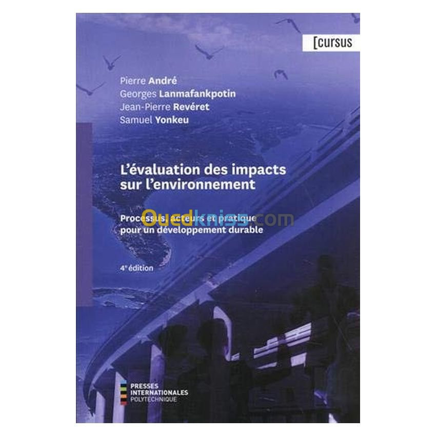 L'évaluation des impacts sur l'environnement (4° ed). Processus, acteurs et pratique pour un développement durable