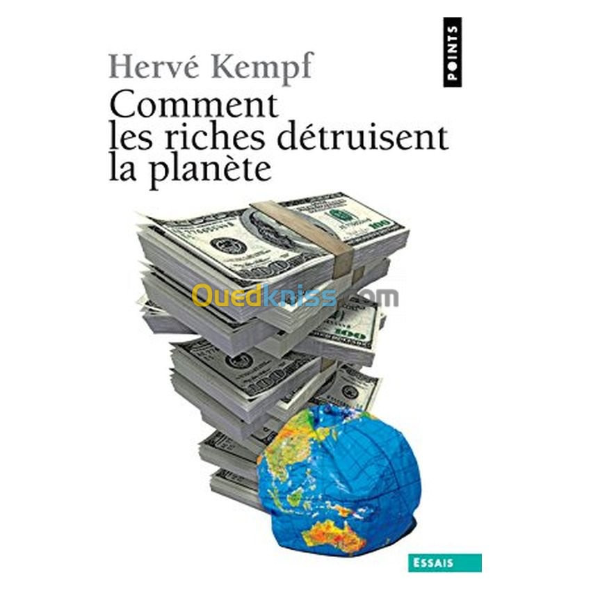 Comment les riches détruisent la planète