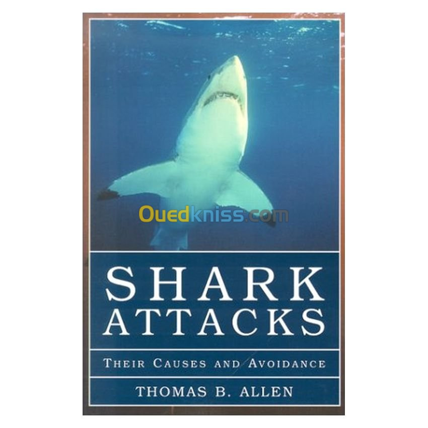 Shark Attacks: Their Causes and Avoidance