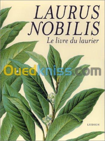 Laurus Nobilis, le livre du laurier