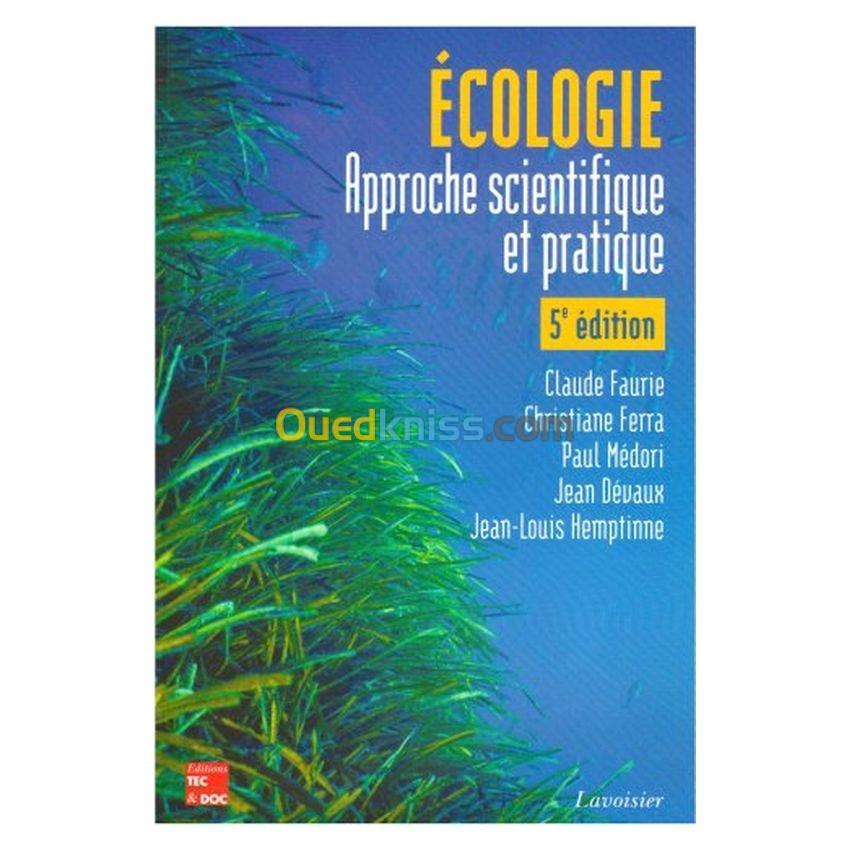 Ecologie: approche scientifique et pratique 5ed