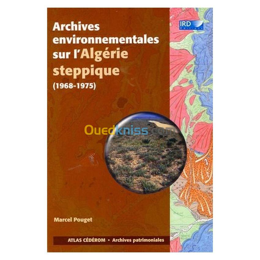 Archives environnementales sur l'Algérie steppique (1968-1975) - CD-ROM