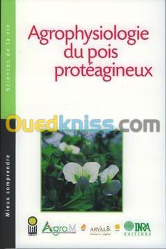 Agrophysiologie du pois protéagineux (Mieux comprendre - Sciences de la vie)