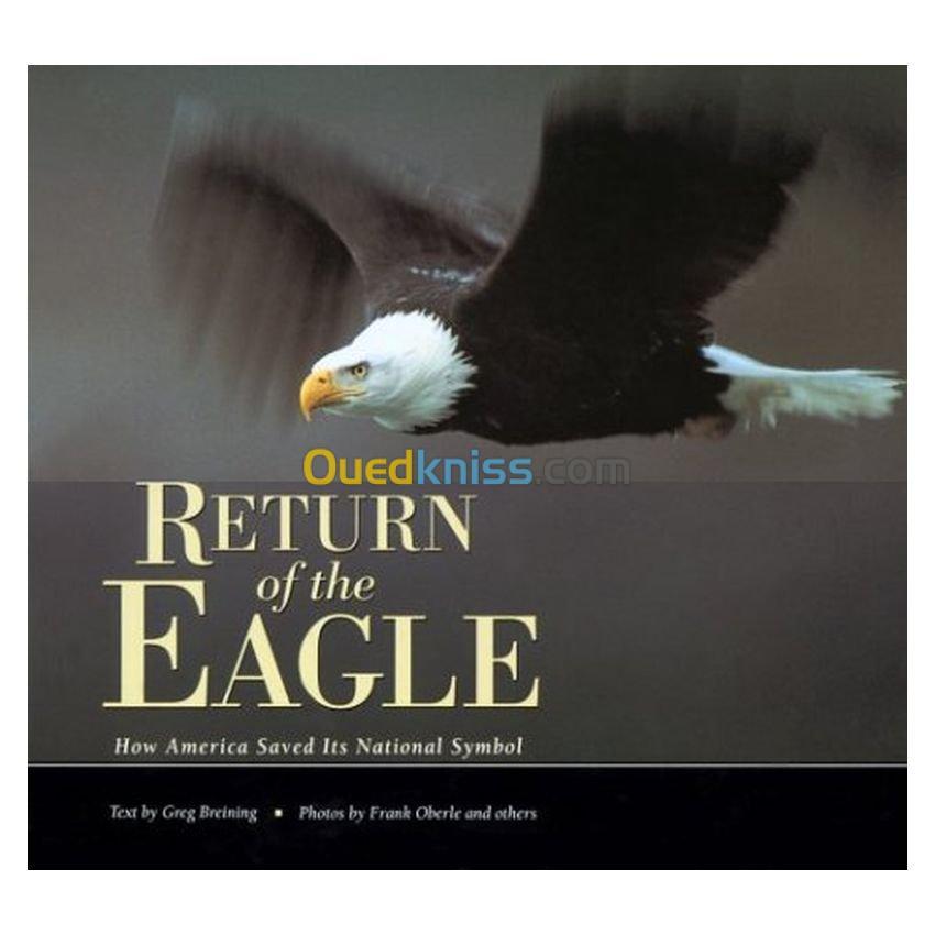 Return of the Eagle: How America Saved Its National Symbol