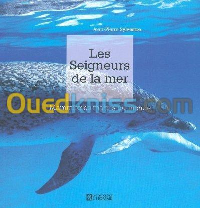 Les Seigneurs de la mer : Mammifères marins du monde