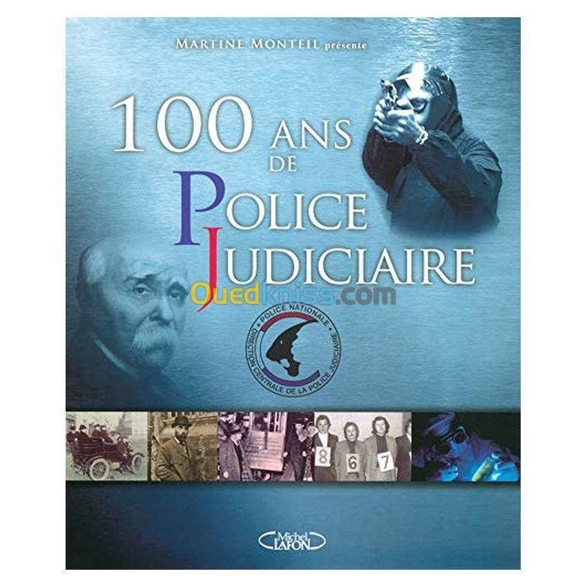 100 Ans de Police Judiciaire