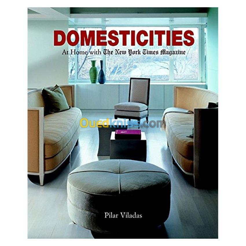 Domesticities: At Home With the New York Times Magazine