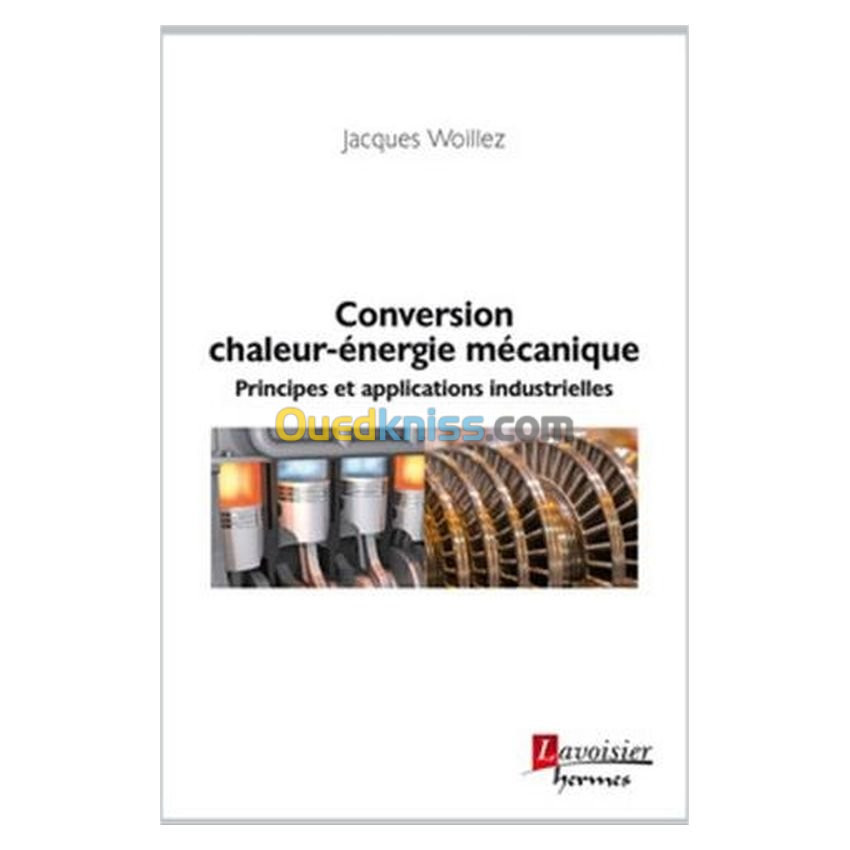 Conversion chaleur-énergie mécanique, Principes et applications industrielles