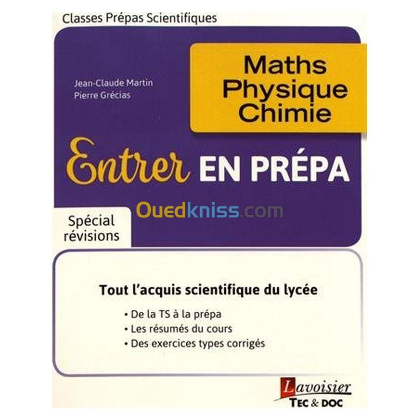 Entrer en Prépa Maths - Physique - Chimie