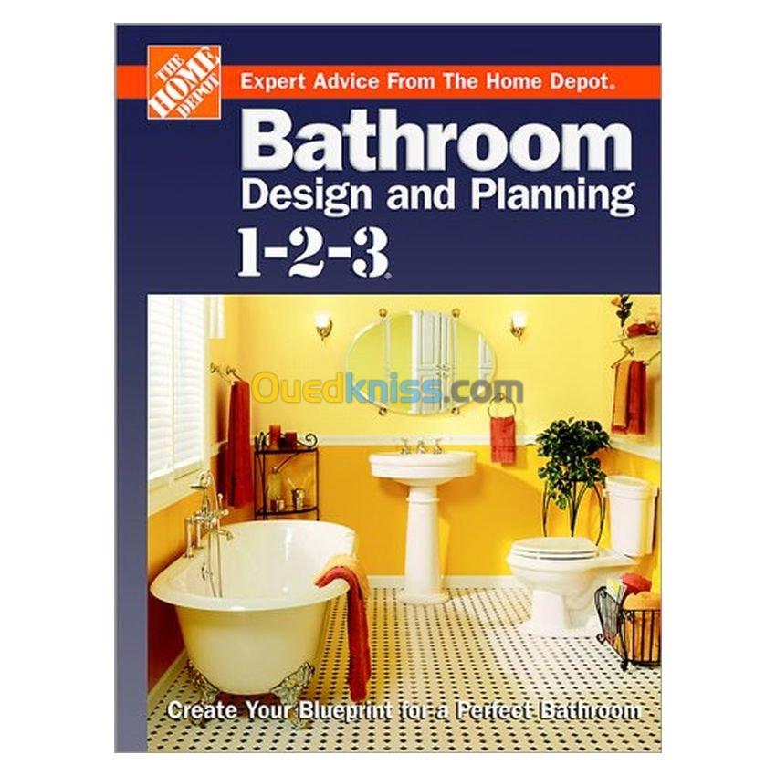 Home Depot Bathroom Design and Planning 1-2-3: Expert Advice from the Home Depot