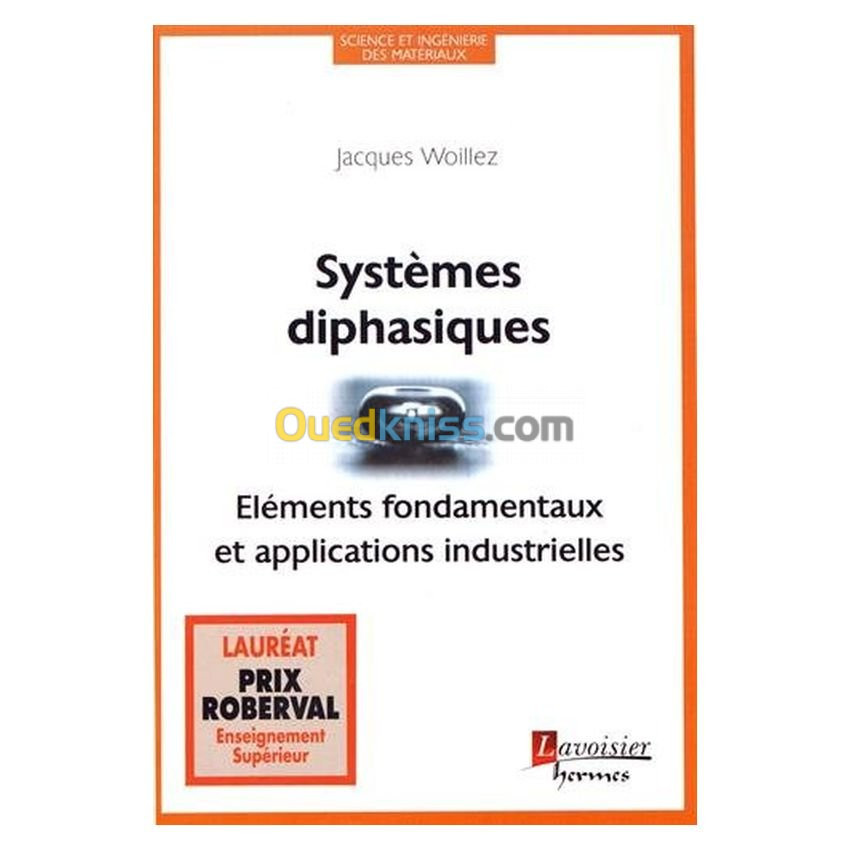 Systèmes diphasiques : Eléments fondamentaux et applications industrielles